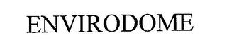 ENVIRODOME trademark