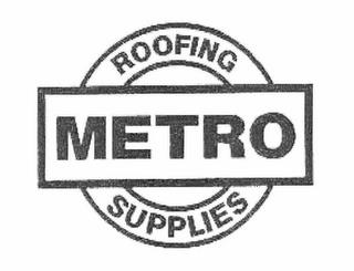 METRO ROOFING SUPPLIES trademark