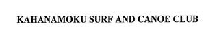 KAHANAMOKU SURF AND CANOE CLUB trademark