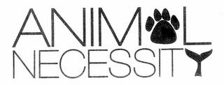 ANIMAL NECESSITY trademark