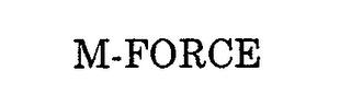 M-FORCE trademark