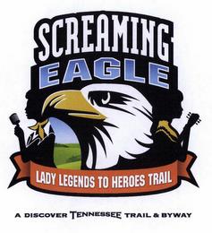 SCREAMING EAGLE LADY LEGENDS TO HEROES TRAIL A DISCOVER TENNESSEE TRAIL & BYWAY trademark