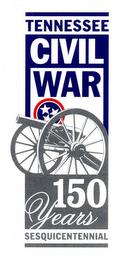 TENNESSEE CIVIL WAR 150 YEARS SESQUICENTENNIAL trademark