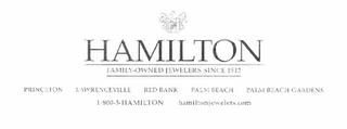 HAMILTON FAMILY- OWNED JEWELERS SINCE 1912 trademark