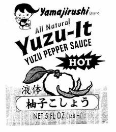 YAMAJIRUSHI BRAND ALL NATURAL YUZU-IT YUZU PEPPER SAUCE HOT trademark