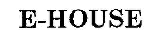 E-HOUSE trademark