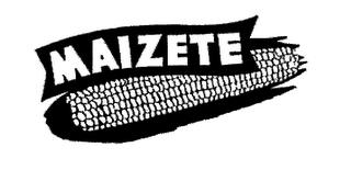 MAIZETE trademark