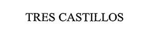 TRES CASTILLOS trademark