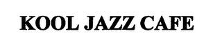 KOOL JAZZ CAFE trademark