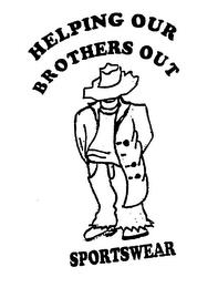 HELPING OUR BROTHERS OUT SPORTSWEAR trademark