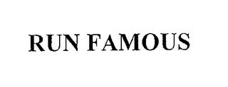 RUN FAMOUS trademark