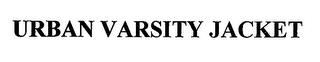 URBAN VARSITY JACKET trademark