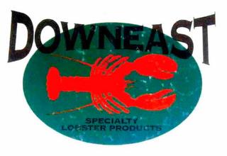 DOWNEAST SPECIALTY LOBSTER PRODUCTS trademark