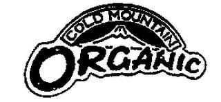 COLD MOUNTAIN ORGANIC trademark