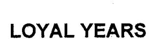 LOYAL YEARS trademark