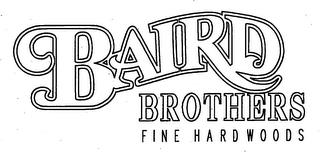 BAIRD BROTHERS FINE HARDWOODS trademark