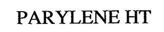 PARYLENE HT trademark