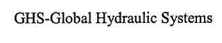 GHS-GLOBAL HYDRAULIC SYSTEMS trademark