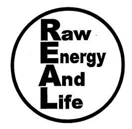 REAL RAW ENERGY AND LIFE trademark