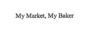 MY MARKET, MY BAKER trademark