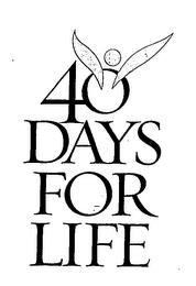 40 DAYS FOR LIFE trademark