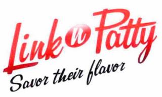 LINK N PATTY SAVOR THEIR FLAVOR trademark