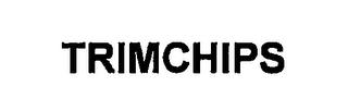 TRIMCHIPS trademark