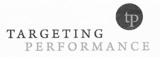 TP TARGETING PERFORMANCE trademark