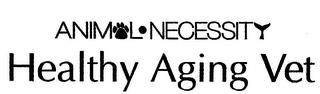 ANIMAL · NECESSITY HEALTHY AGING VET trademark