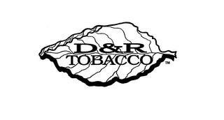 D&R TOBACCO trademark