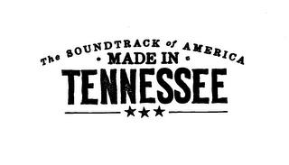 THE SOUNDTRACK OF AMERICA ­ MADE IN ­TENNESEE trademark