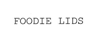 FOODIE LIDS trademark