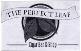 THE PERFECT LEAF CIGAR BAR & SHOP trademark