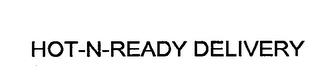 HOT-N-READY DELIVERY trademark