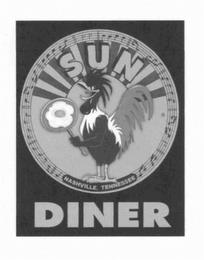 SUN DINER NASHVILLE, TENNESSEE trademark