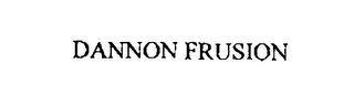 DANNON FRUSION trademark