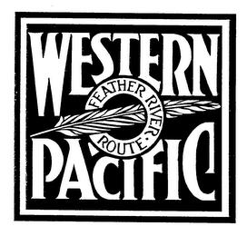 WESTERN PACIFIC FEATHER RIVER ROUTE trademark