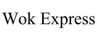 WOK EXPRESS trademark