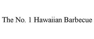 THE NO. 1 HAWAIIAN BARBECUE trademark