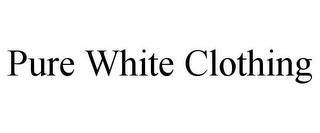 PURE WHITE CLOTHING trademark