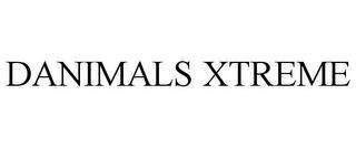 DANIMALS XTREME trademark