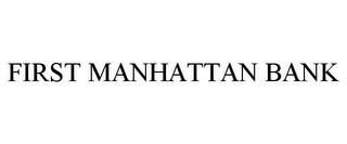 FIRST MANHATTAN BANK trademark