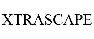 XTRASCAPE trademark