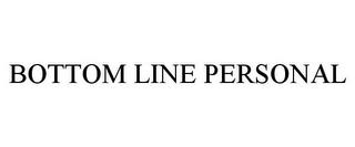 BOTTOM LINE PERSONAL trademark