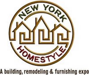 NEW YORK HOMESTYLE A BUILDING, REMODELING & FURNISHING EXPO trademark