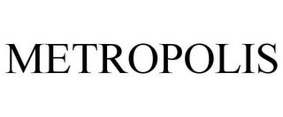 METROPOLIS trademark