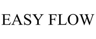 EASY FLOW trademark