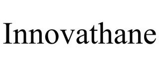 INNOVATHANE trademark