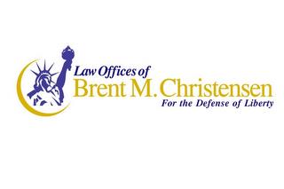 LAW OFFICES OF BRENT M. CHRISTENSEN FOR THE DEFENSE OF LIBERTY trademark