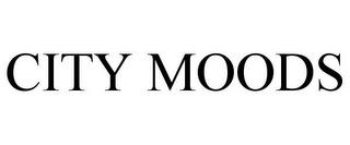 CITY MOODS trademark